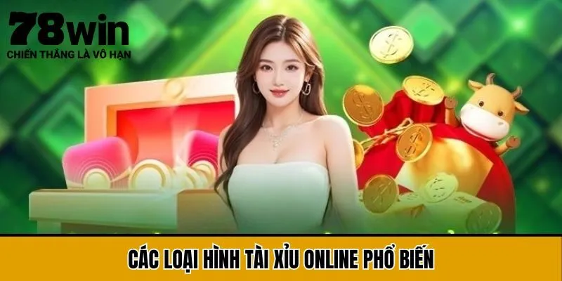Các loại hình tài xỉu online phổ biến