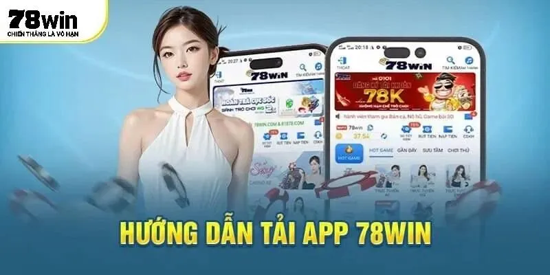 Những điều cần phải lưu ý khi tải app 78Win